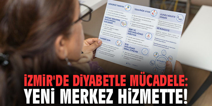 İzmir'de diyabetle mücadele: Yeni merkez hizmette!