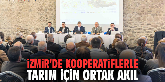 İzmir’de Kooperatiflerle Tarım İçin Ortak Akıl
