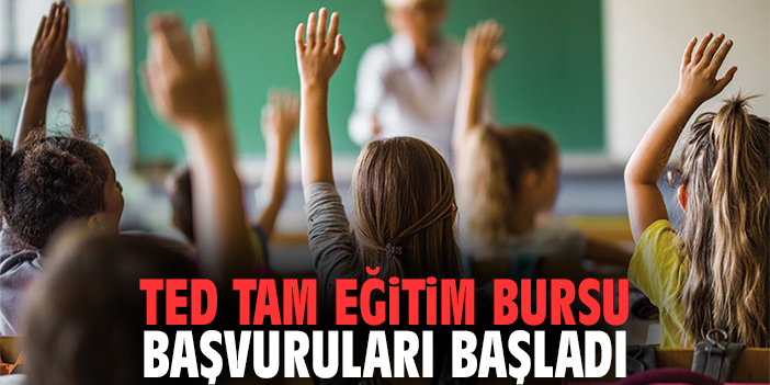 TED Tam Eğitim Bursu Başvuruları Başladı