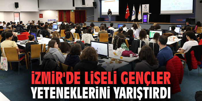 İzmir'de liseli gençler yeteneklerini yarıştırdı