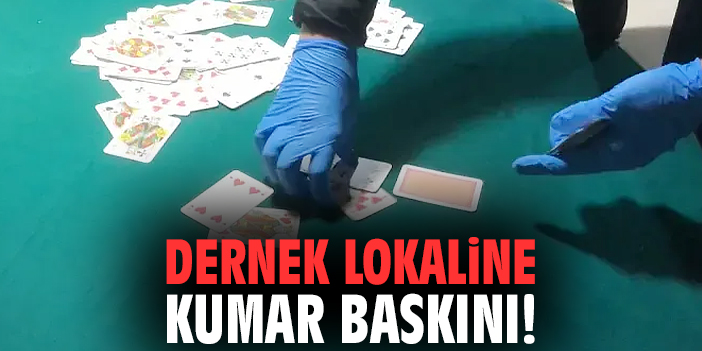 Dernek lokaline kumar baskını!