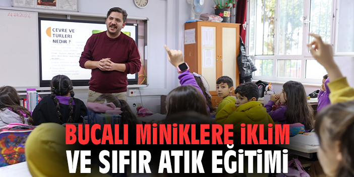 Bucalı Miniklere İklim ve Sıfır Atık Eğitimi