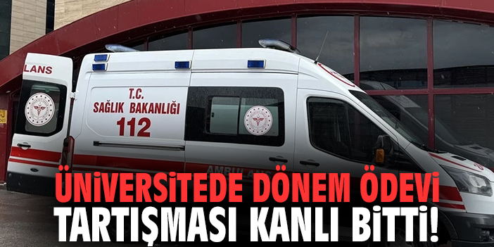 Üniversitede dönem ödevi tartışması kanlı bitti