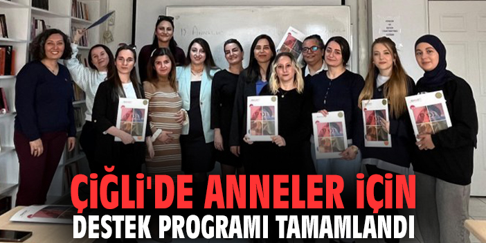 Çiğli'de Anneler İçin Destek Programı Tamamlandı