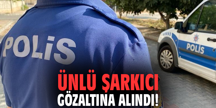 Ünlü şarkıcı havalimanında gözaltına alındı!