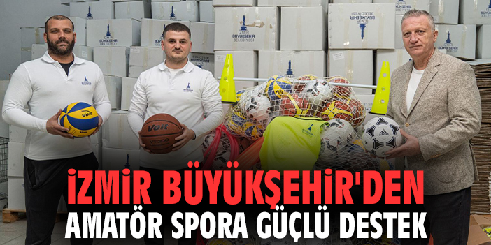 İzmir Büyükşehir'den Amatör Spora Güçlü Destek