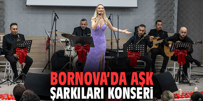 Bornova’da Aşk Şarkıları Konseri