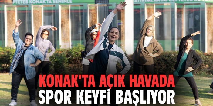 Konak’ta Açık Havada Spor Keyfi Başlıyor
