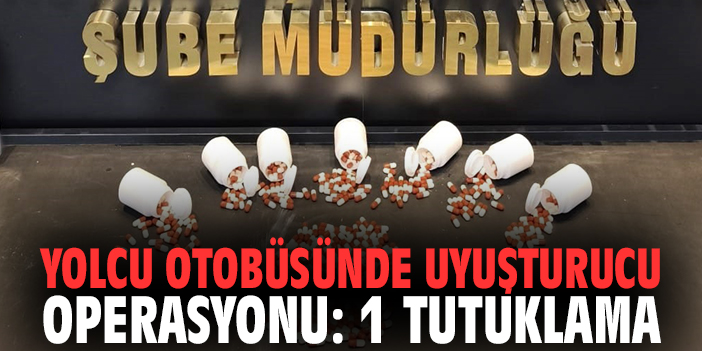 Yolcu otobüsünde uyuşturucu operasyonu: 1 tutuklama