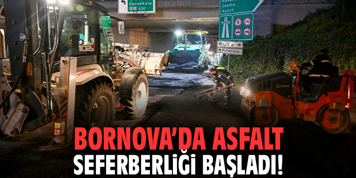 Bornova’da Asfalt Seferberliği Başladı