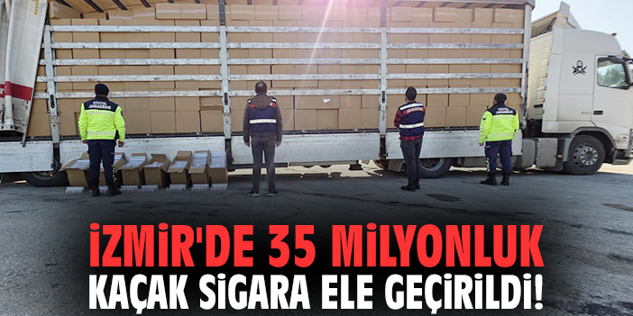 İzmir'de 35 milyonluk kaçak sigara ele geçirildi!