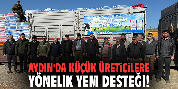 Aydın'da küçük üreticilere yönelik yem desteği