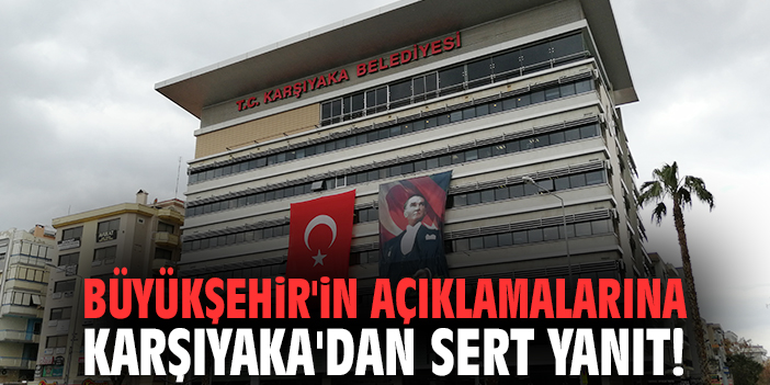 Büyükşehir'in açıklamalarına Karşıyaka'dan sert yanıt!