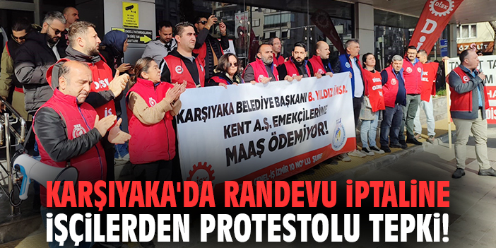 Karşıyaka'da randevu iptaline işçilerden protestolu tepki!