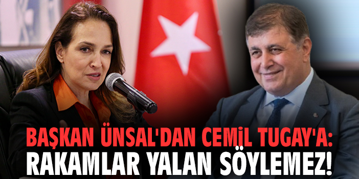 Başkan Ünsal'dan Cemil Tugay'a: Rakamlar yalan söylemez