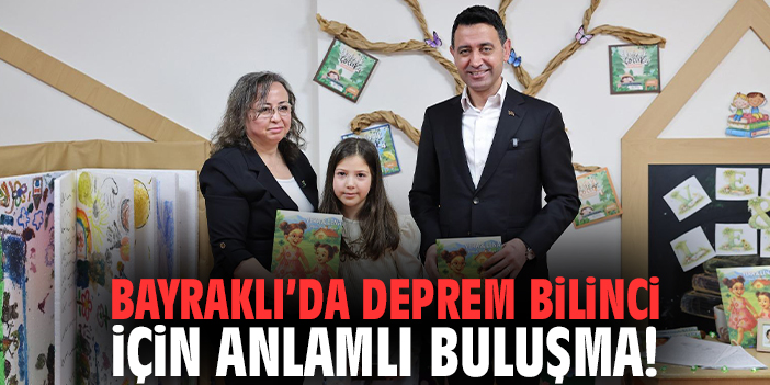 Bayraklı’da Deprem Bilinci İçin Anlamlı Buluşma