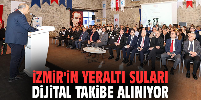 İzmir'in yeraltı suları dijital takibe alınıyor