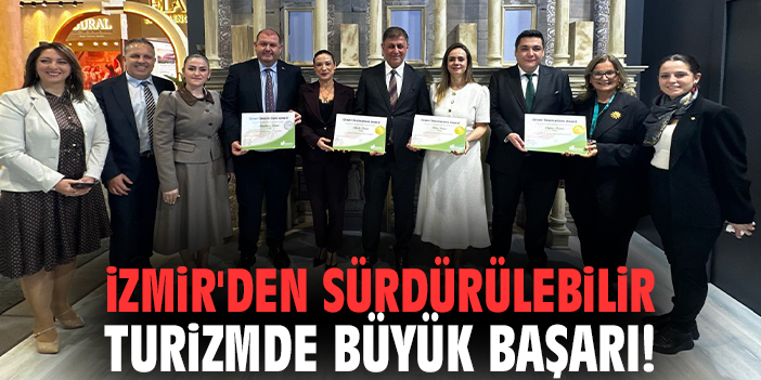 İzmir'den sürdürülebilir turizmde büyük başarı!