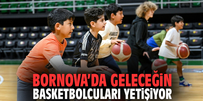 Bornova’da Geleceğin Basketbolcuları Yetişiyor