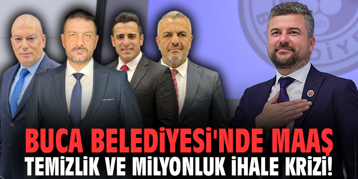 Buca Belediyesi'nde maaş temizlik ve milyonluk ihale krizi!