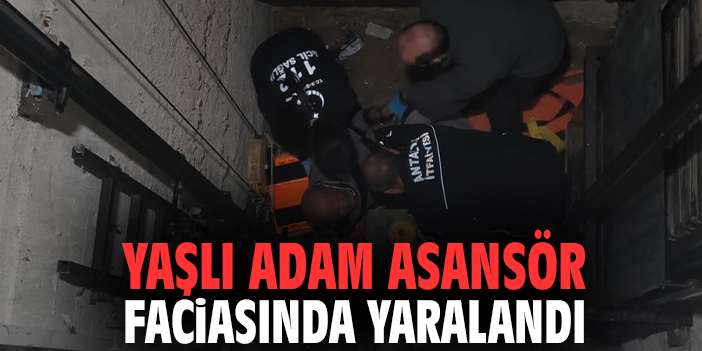 Yaşlı adam asansör faciasında yaralandı