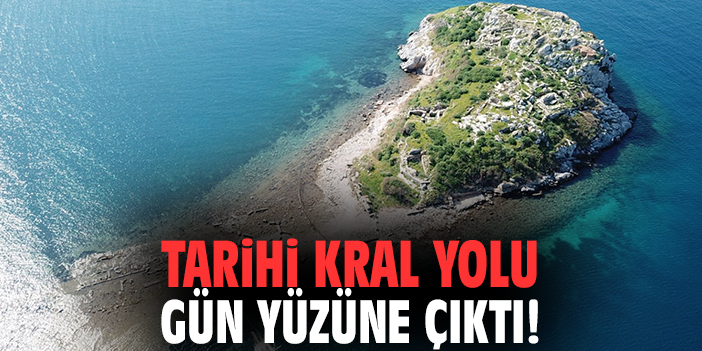 Tarihi Kral Yolu gün yüzüne çıktı!