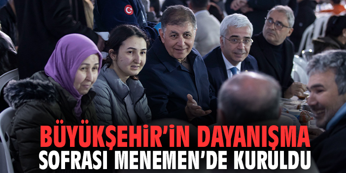 Büyükşehir’in Dayanışma Sofrası Menemen’de Kuruldu