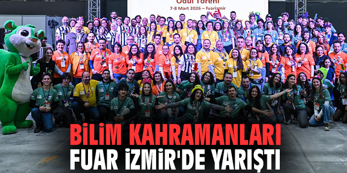 Bilim kahramanları Fuar İzmir'de yarıştı