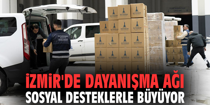 İzmir'de dayanışma ağı sosyal desteklerle büyüyor