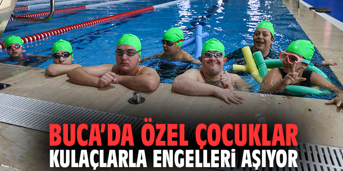 Buca’da Özel Çocuklar Kulaçlarla Engelleri Aşıyor