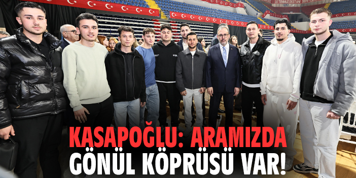 Milletvekili Kasapoğlu: Aramızda gönül köprüsü var!