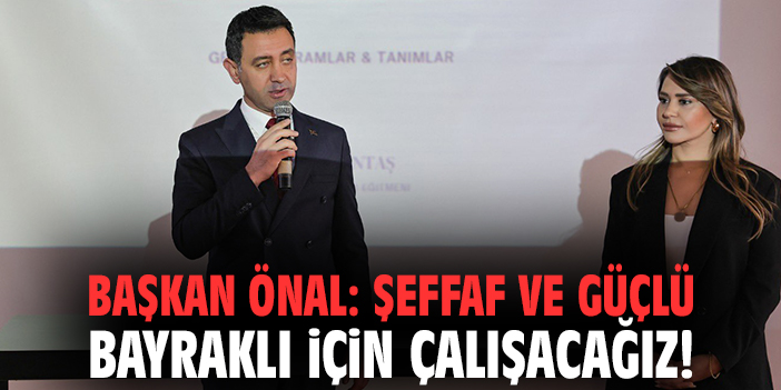 Başkan Önal: Şeffaf ve güçlü Bayraklı için çalışacağız!