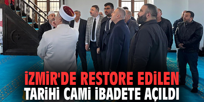 İzmir'de restore edilen tarihi cami ibadete açıldı