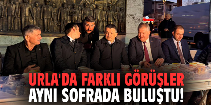 Urla'da farklı görüşler aynı sofrada buluştu!