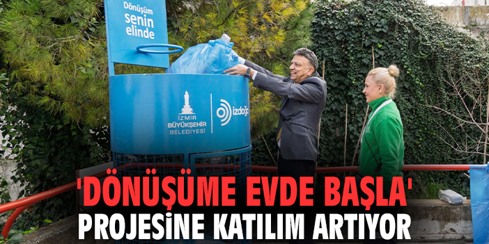 İzmir'de 'Dönüşüme Evde Başla' projesine katılım artıyor