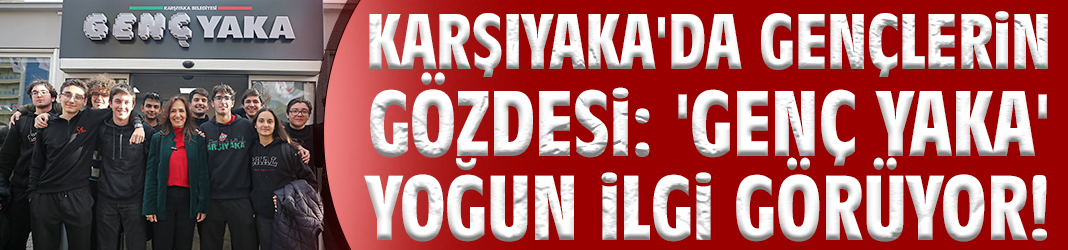 Karşıyaka'da gençlerin gözdesi: 'Genç Yaka' yoğun ilgi görüyor!
