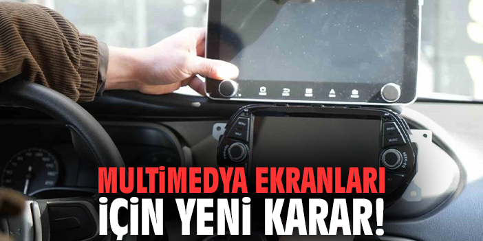 Multimedya ekranları için yeni karar!