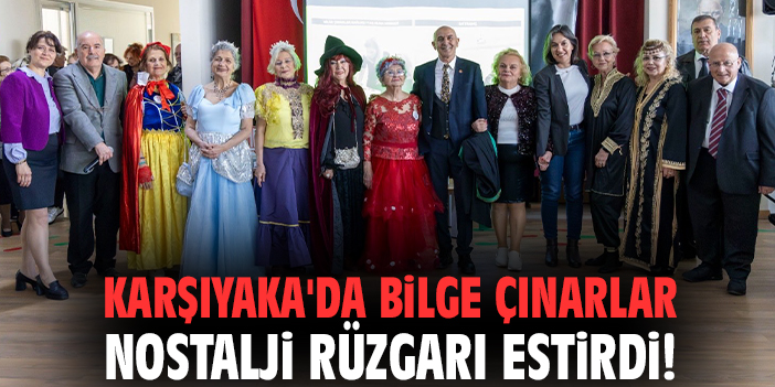 Karşıyaka'da bilge çınarlar nostalji rüzgarı estirdi!