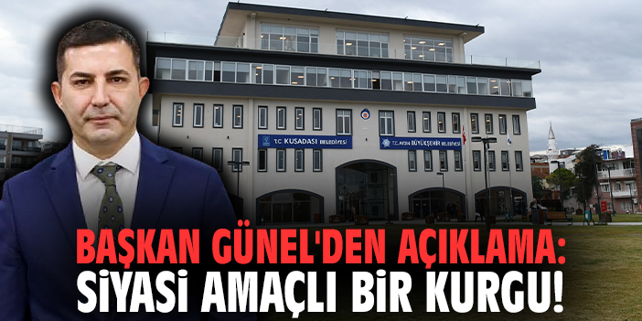 Başkan Günel'den açıklama: Siyasi amaçlı bir kurgu!