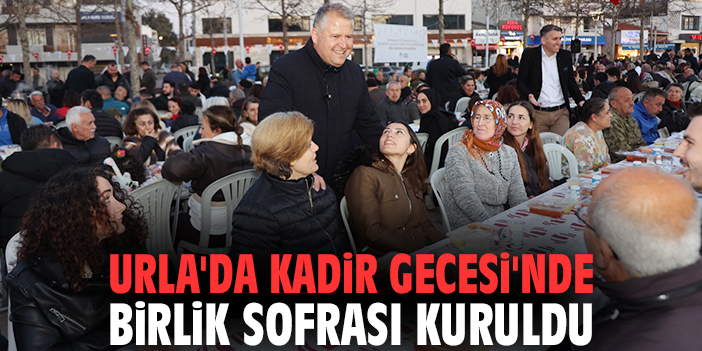Urla'da Kadir Gecesi'nde birlik sofrası kuruldu