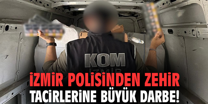 İzmir polisinden zehir tacirlerine büyük darbe!