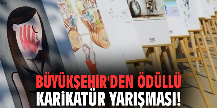 Büyükşehir'den ödüllü Karikatür Yarışması!
