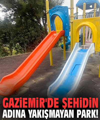 Gaziemir'de şehidin adına yakışmayan park!