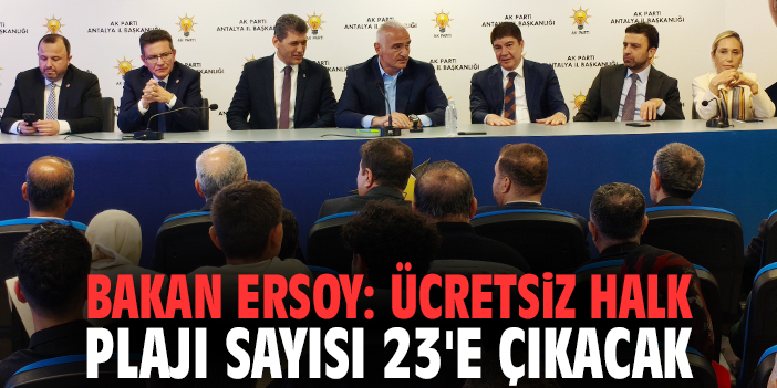 Bakan Ersoy: Ücretsiz halk plajı sayısı 23'e çıkacak
