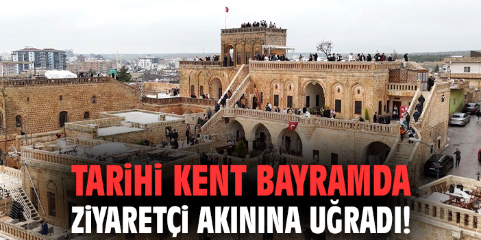 Tarihi kent bayramda ziyaretçi akınına uğradı!