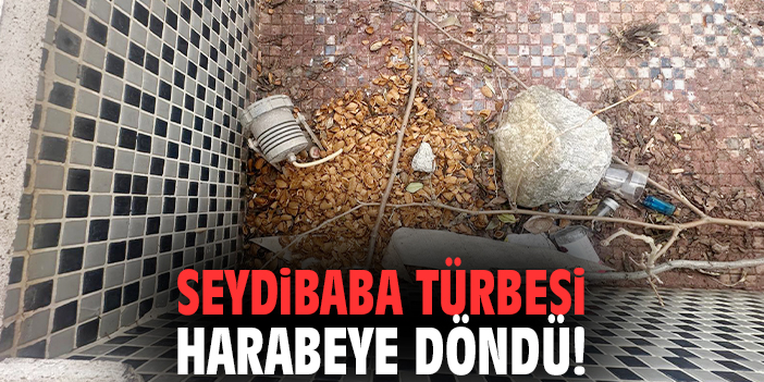 Gaziemir'de Seydibaba Türbesi harabeye döndü!