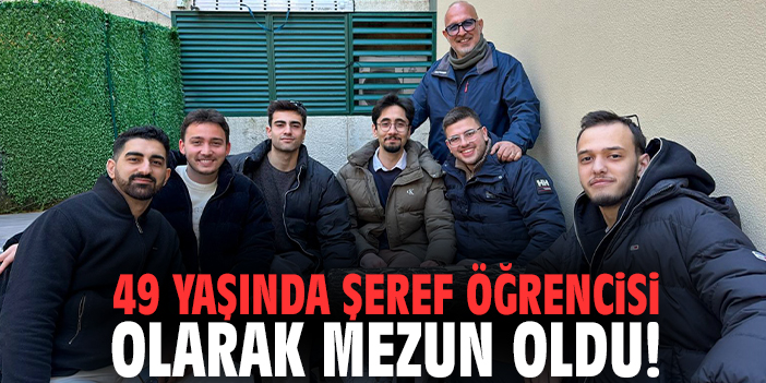49 yaşında şeref öğrencisi olarak mezun oldu!