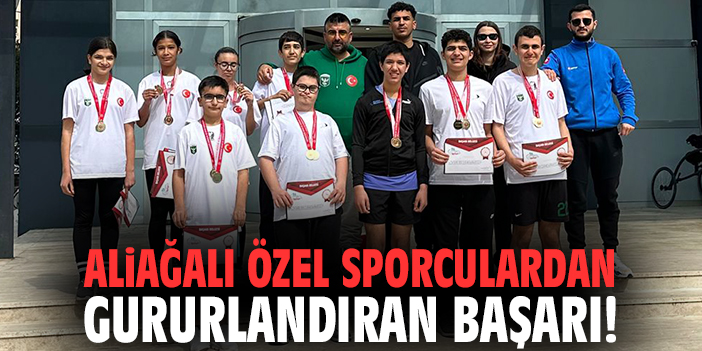 Aliağalı özel sporculardan gururlandıran başarı!