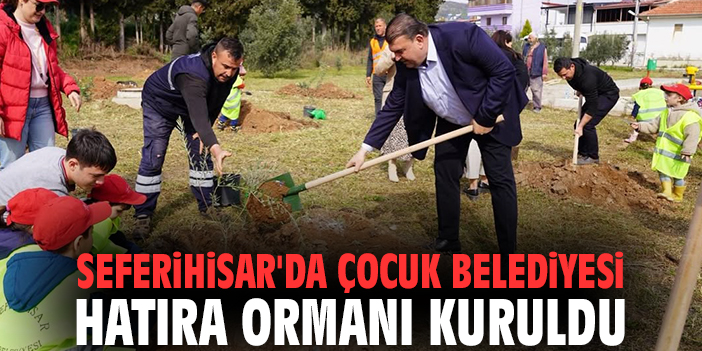 Seferihisar'da Çocuk Belediyesi Hatıra Ormanı kuruldu