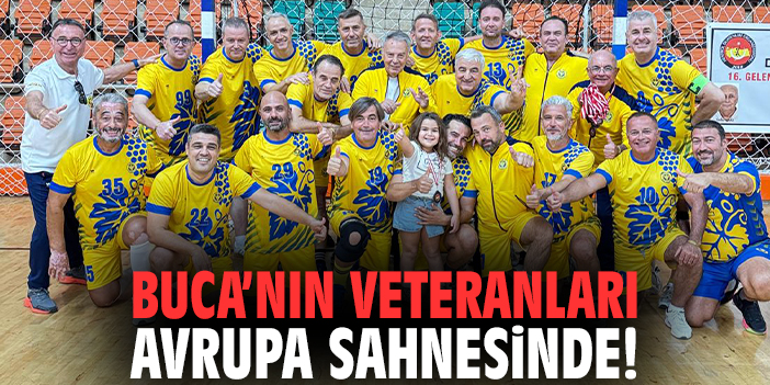 Buca’nın Veteranları Avrupa sahnesinde!